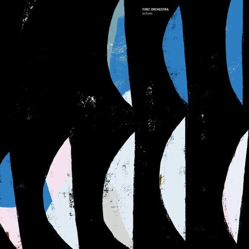 Fire Orchestra: Echoes -[Vinyl LP]