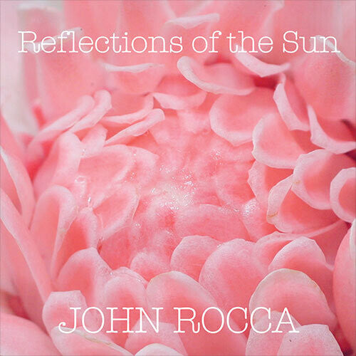 John Rocca: Reflections Of The Sun -[Vinyl LP]