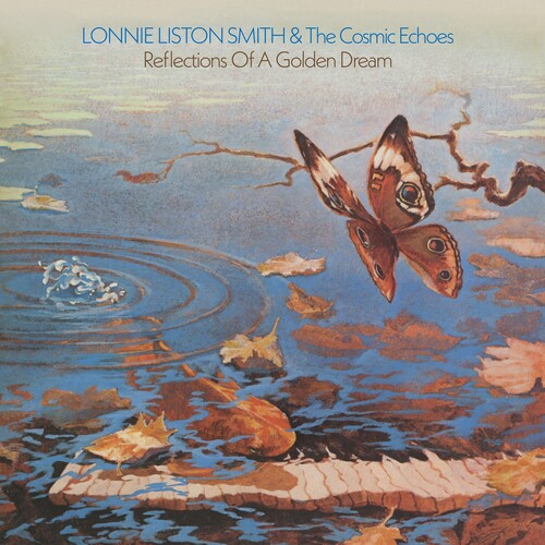 Lonnie Smith Liston & the Cosmic Echoes: Reflections Of A Golden Dream -[Vinyl LP]