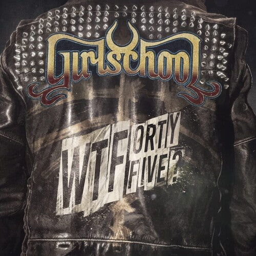 Girlschool: WTFortyfive? -[Vinyl LP]