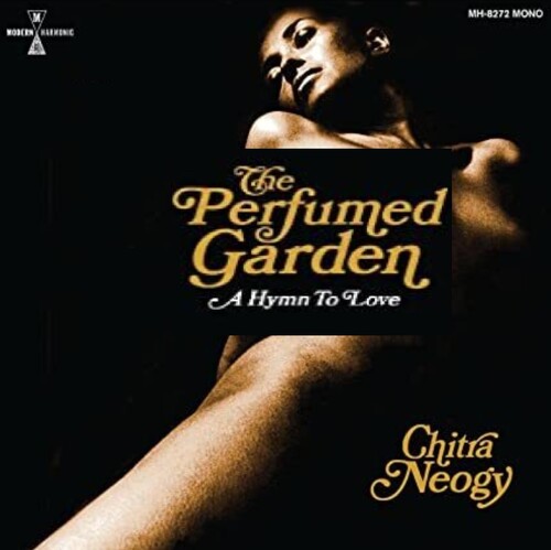 Chitra Neogy: The Perfumed Garden -[Vinyl LP]