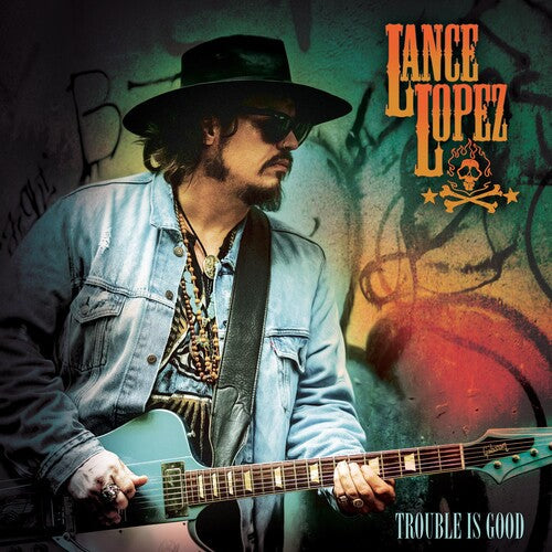 Lance Lopez: Trouble Is Good -[Vinyl LP]