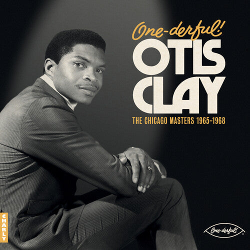 Otis Clay: One-derful! Otis Clay: The Chicago Masters 1965-1968 -[Vinyl LP]