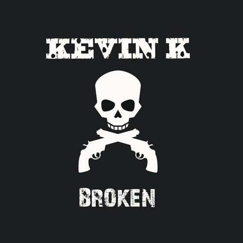 Kevin K: Broken - COMPACT DISCS