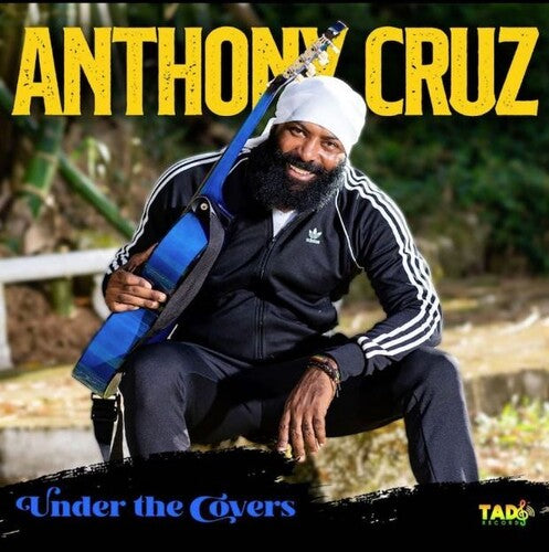 Anthony Cruz: Under The Covers - COMPACT DISCS
