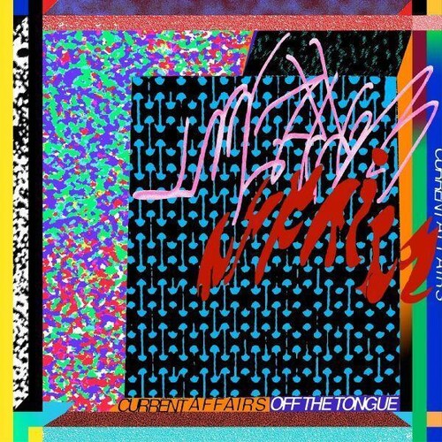Current Affairs: Off The Tongue -[Vinyl LP]