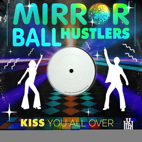 Mirror Ball Hustlers: Kiss You All Over - COMPACT DISCS