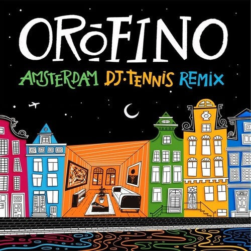 Orofino: Amsterdam (With DJ Tennis Remix) - 12-INCH SINGLE