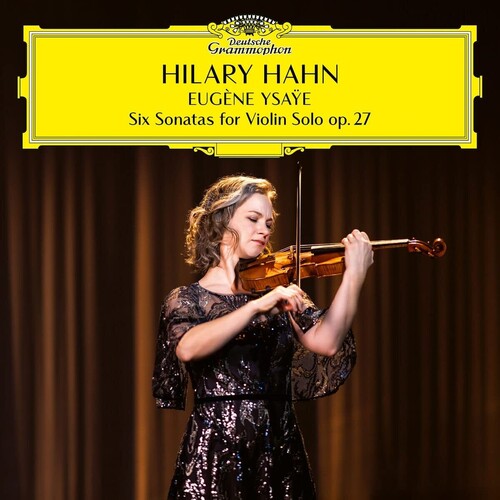 Hilary Hahn: Ysaye: Six Sonatas for Violin Solo Op 27 -[Vinyl LP]