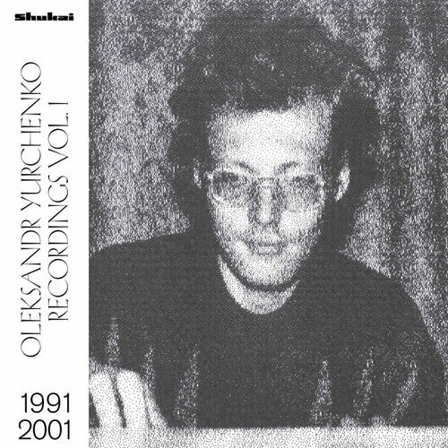 Oleksandr Yurchenko: Recordings, Vol. 1, 1991-2001 -[Vinyl LP]