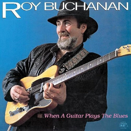 Roy Buchanan: When A Guitar Plays The Blues -[Vinyl LP]