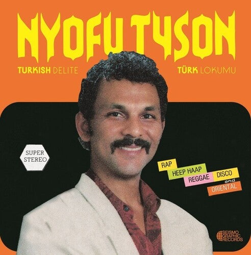Nyofu Tyson: Turkish Delite Turk Lokumu -[Vinyl LP]