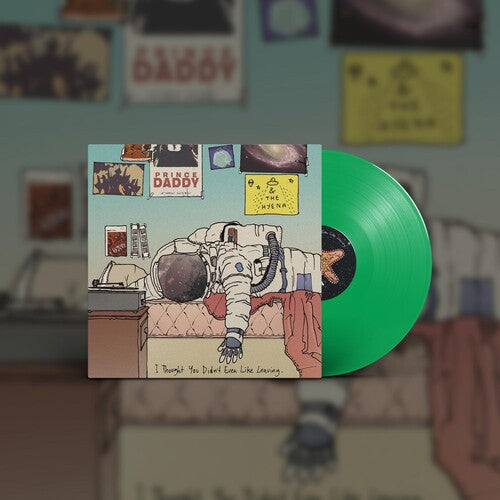 Prince Daddy & the Hyena: I Thought You Didn't Even Like Leaving -[Vinyl LP]