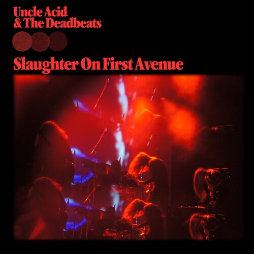 Uncle Acid and the Deadbeats: Slaughter On First Avenue -[Vinyl LP]