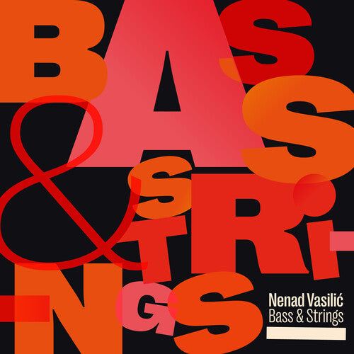 Nenad Vasilic: Bass & Strings - COMPACT DISCS