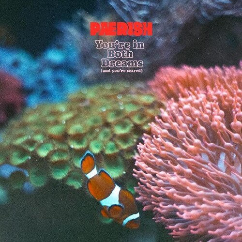 Paerish: You're In Both Dreams (and You're Scared) -[Vinyl LP]