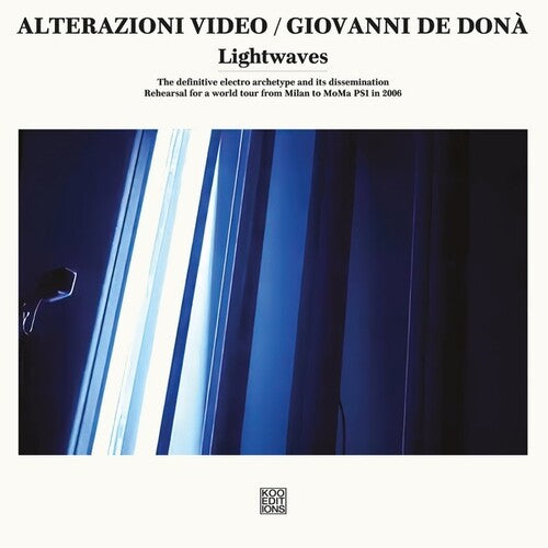 Alterazioni Video / De Dona, Giovanni: Lightwaves -[Vinyl LP]