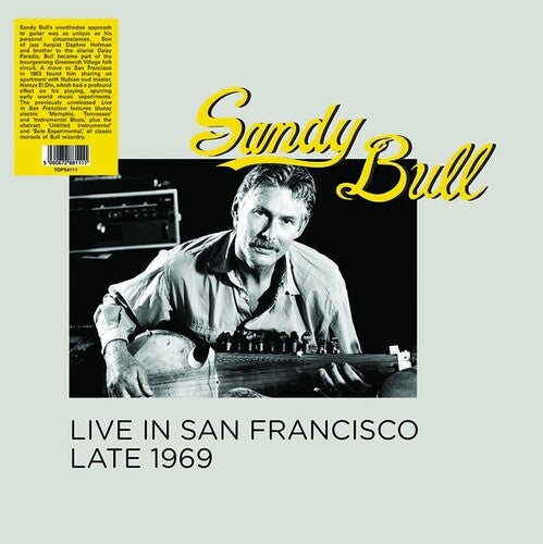 Sandy Bull: Live In San Francisco Late 1969 -[Vinyl LP]