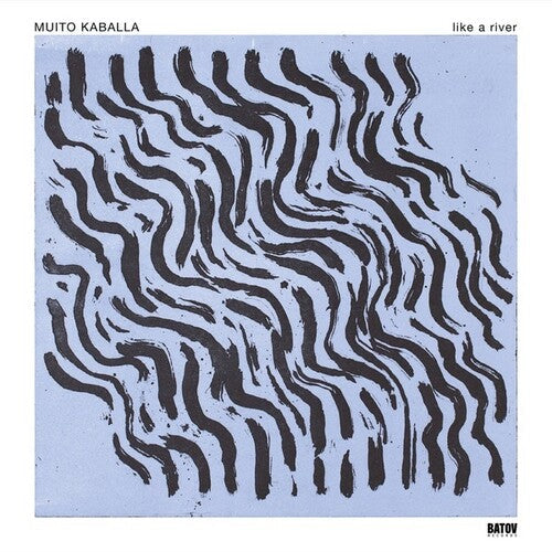 Muito Kaballa: Like A River -[Vinyl LP]