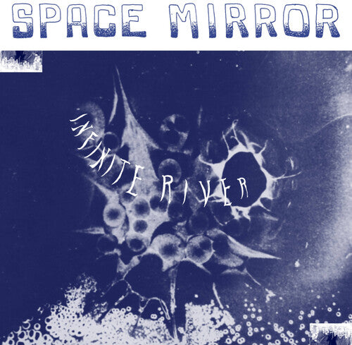 Infinite River: Space Mirror -[Vinyl LP]