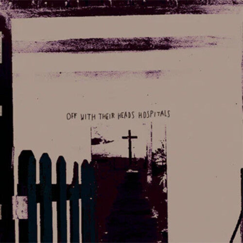 Off with Their Heads: Hospitals -[Vinyl LP]