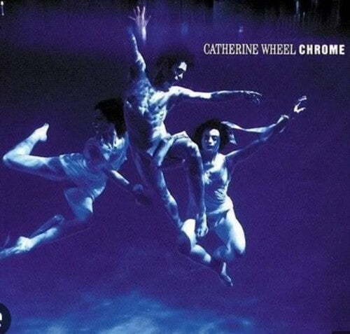 Catherine Wheel: Chrome - 180gm Vinyl -[Vinyl LP]