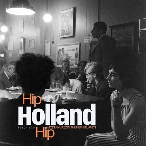 Various Artists: Hip Holland Hip: Modern Jazz In The Netherlands 1950-1970 - COMPACT DISCS