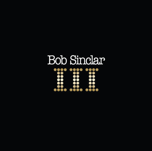 Bob Sinclar: III -[Vinyl LP]