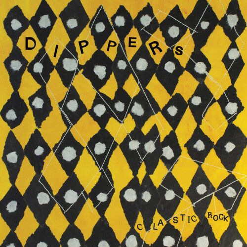 Dippers: Clastic Rock -[Vinyl LP]