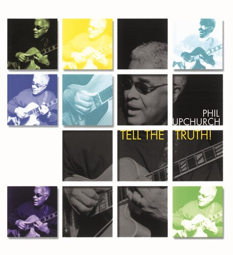 Phil Upchurch: Tell The Truth -[Vinyl LP]