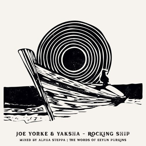 Yorke, Joe / Yaksha / Alpha Steppa: Rocking Ship/Wrecking Ship - 7-INCH SINGLE