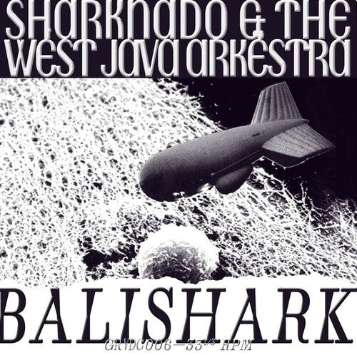 Sharknado / West Java Arkestra: Balishark -[Vinyl LP]