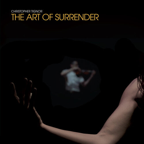 Christopher Tignor: The Art Of Surrender -[Vinyl LP]