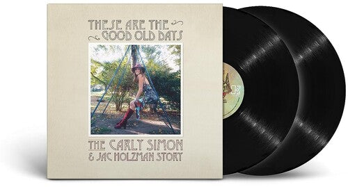Carly Simon: These Are The Good Old Days: The Carly Simon & Jac Holzman Story -[Vinyl LP]