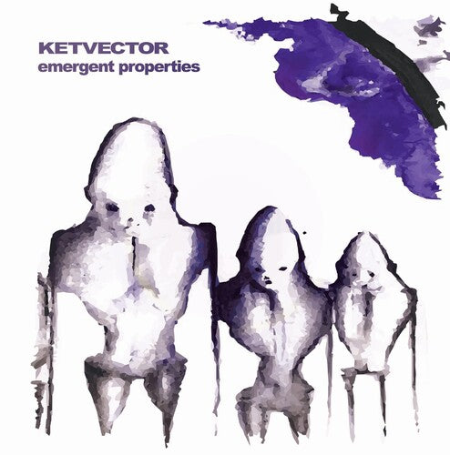 Ketvector: Emergent Properties -[Vinyl LP]