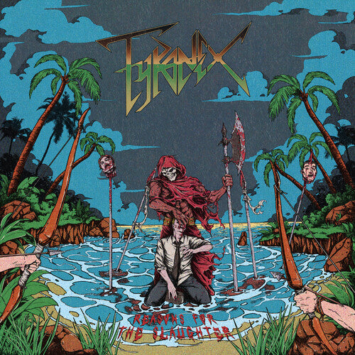Tyranex: Reasons For The Slaughter -[Vinyl LP]