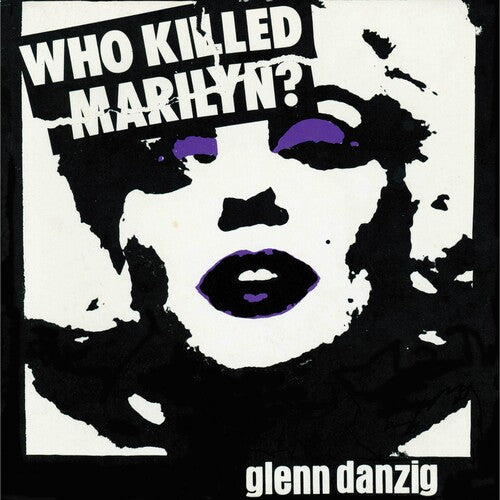 Glenn Danzig: Who Killed Marilyn? -[Vinyl LP]