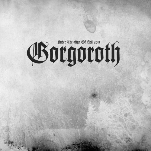 Gorgoroth: Under The Sign Of Hell 2011 -[Vinyl LP]