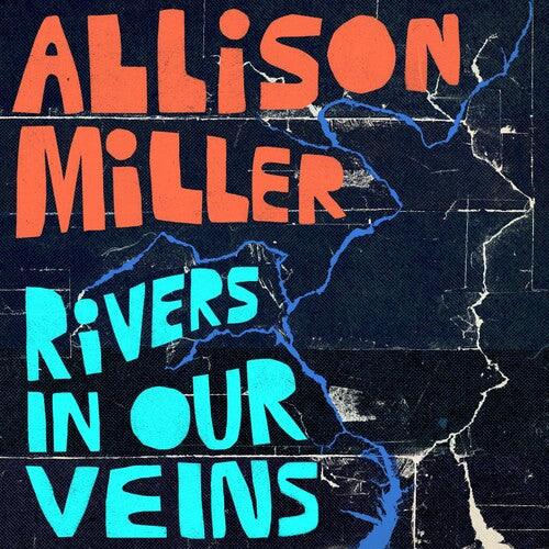 Allison Miller: Rivers In Our Veins -[Vinyl LP]