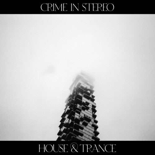 Crime in Stereo: House & Trance -[Vinyl LP]