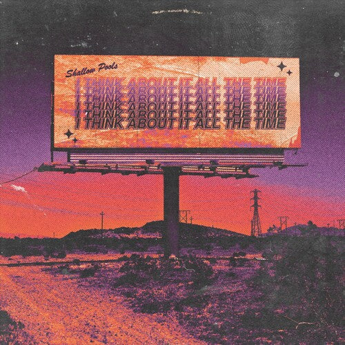 Shallow Pools: I Think About It All The Time -[Vinyl LP]