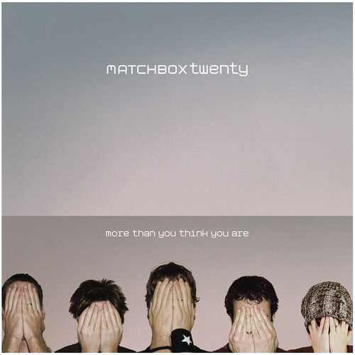 Matchbox Twenty: More Than You Think You Are -[Vinyl LP]