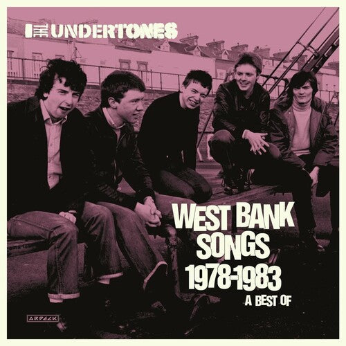 The Undertones: West Bank Songs 1978-1983: A Best Of - COMPACT DISCS