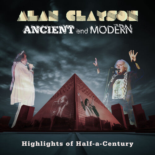 Alan Clayson: Ancient and Modern: Highlights of Half-a-Century - COMPACT DISCS