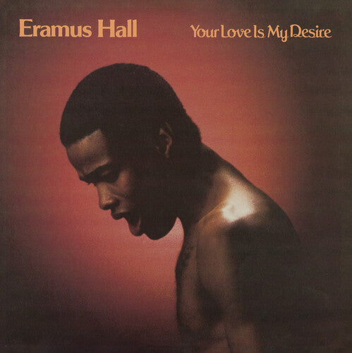 Eramus Hall: Your Love Is My Desire -[Vinyl LP]