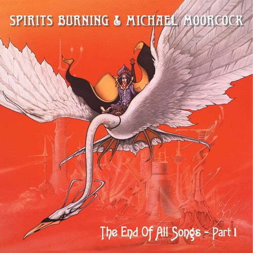 Spirits Burning & Michael Moorcock: The End Of All Songs - COMPACT DISCS