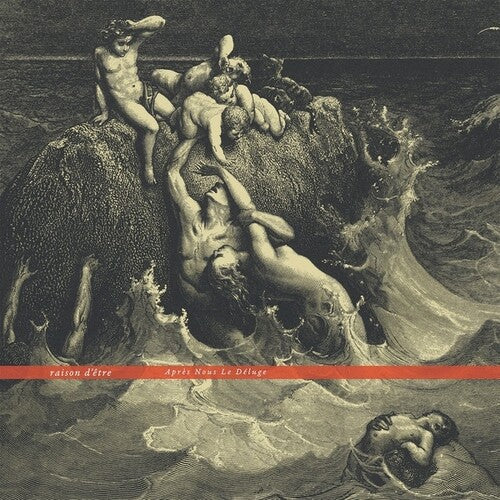 Raison d'Etre: Apres Nous Le Deluge -[Vinyl LP]
