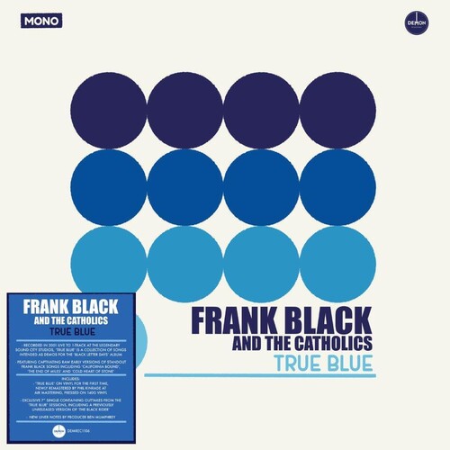 Frank Black & the Catholics: True Blue - 140-Gram Black Vinyl with Bonus 7-Inch -[Vinyl LP]