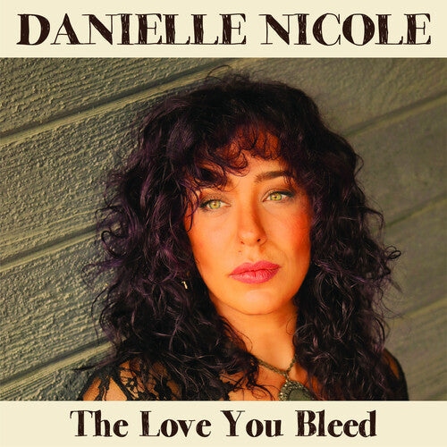 Danielle Nicole: The Love You Bleed -[Vinyl LP]