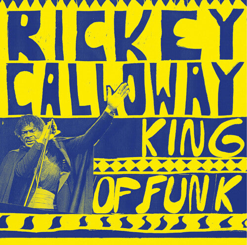 Rickey Calloway: King of Funk -[Vinyl LP]